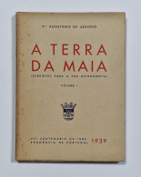 MAIA - MONOGRAFIAS - Terra Da Maia (Subsidio Para A Sua Monografia)(Autor: Pe.Agostinho De Azevedo - 1939 ) - Livres Anciens