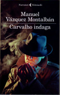 # Manuel Vazquez Montalban - Carvalho Indaga - Feltrinelli 2016 - Berühmte Autoren