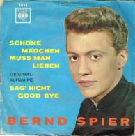 BERND SPIER 45 Tours EP - Schöne Mädchen Muss Man Lieben - Sag' Nicht Good Bye - Sonstige - Deutsche Musik