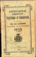 ANNUAIRE - 48 - LOZÈRE - Administratif Statistique Historique Et Agricole 1906 - Telephone Directories