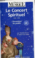 Le Concert Spirituel 1725-1790 L'invention Du Public - Collection L'univers Du Classique. - Rioux Martha & Patte Jean-Yv - Music