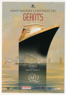 CPM - ST NAZAIRE Construit Des Géants - 2003 Queen Mary 2 - Paquebots