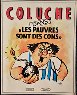 COLUCHE - " Les Pauvres Sont Des Cons " - Édition°1 - Michel LAFON - ( 1990 ) . - Reiser