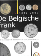 Encyclopedie DE BELGISCHE FRANK 1832 - 2002 Uitgegeven Door De Nationale Bank     > 125 Blz - Autres & Non Classés