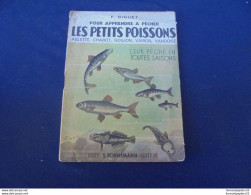 POUR APPRENDRE A PECHER LES PETITS POISSONS F. Biguet 1943 - Caza/Pezca