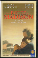 K7 VHS - SUR LA ROUTE DE MADISON Avec Clint Eastwood Et Meryl Streep - Commedia