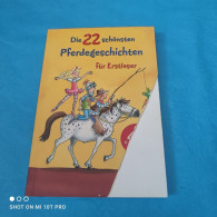 Die 22 Schönsten Pferdegeschichten Für Erstleser - Autres & Non Classés