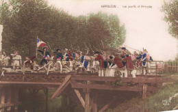 HISTOIRE - Napoléon - Le Pont D'Arcole - Colorisé -  Carte Postale Ancienne - Storia