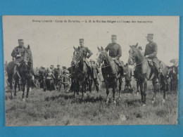 Camp De Beverloo S.M. Le Roi Des Belges Au Champ Des Manoeuvres - Leopoldsburg (Beverloo Camp)