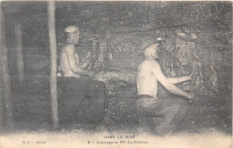 DANS LE MINE- L'ABBATAGE AU PIC DU CHARBON - Mines