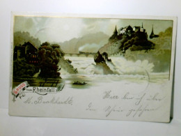 Schaffhausen. Gruss Vom Rheinfall. Schweiz. Alte Ansichtskarte / Lithographie Farbig, Gel. 1897. Blick Zum Rhe - Hausen Am Albis 