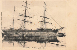 Sète ( Cette ) * Voilier Pétrolier * Bateau Commerce 3 Mâts - Sete (Cette)