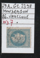 FRANCE CLASSIQUE NAPOLEON N° 29 A- GC 2398   MONDRAGON    (86)  VAUCLUSE - REF MS+VARIÉTÉ -idéal Planchage - 1863-1870 Napoléon III Lauré