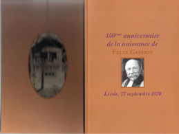 Livre Sur Le 150 Eme Anniversaire De La Naissance De Felix Gaffiot Liesle 27 Septembre 1870 Doubs Franche-Comté - Franche-Comté