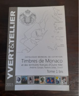 Livres & Logiciels > Catalogues De Cotation De Monaco Et Des  Territoires D'Outre Mer 2015 - Frankreich