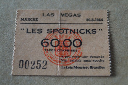 Ticket D'entrée Las Vegas à Marche Du 30/03/1964 ,Les Spotnicks, Yé-Yé ,vintage - Toegangskaarten