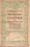 VIE HEROÏQUE DE GUYNEMER PILOTE AVIATION GUERRE 1914 1918 - 1914-18