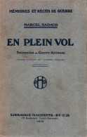 EN PLEIN VOL SOUVENIRS GUERRE AERIENNE 1914 1918  PAR M. NADAUD AVIATION PILOTE - 1914-18