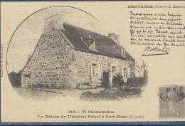 Ti Chansonniou, La Maison De Théodore Botrel à Port-Blanc, Bretagne, Cartes D'autrefois, Reproduction - Penvénan