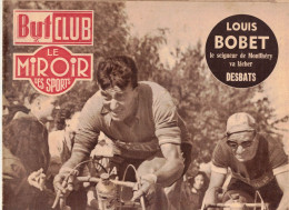 BUT CLUB LE MIROIR DES SPORTS 299 1951 CYCLISME BOBET MONTHLERY SUISSE 24H LE MANS JAGUAR FERRARI TALBOT CUNNINGHAM - Sport