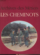 Archives Des Cheminots - "Archives Des Métiers" - Borgé Jacques/Viasnoff Nicolas - 1995 - Railway & Tramway