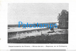 212837 URUGUAY DEPARTAMENTO DE RIVERA MINAS DE ORO REPRESA EN EL CUÑAPIRU POSTAL POSTCARD - Uruguay