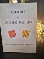 Légendaire Du Languedoc-Roussillon - Enquête Ethnographique Collective - Languedoc-Roussillon