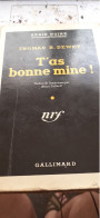 T'as Bonne Mine ! THOMAS DEWEY Gallimard 1951 - Série Noire