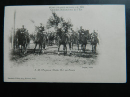 FETES FRANCO RUSSES DE 1901      GRANDES MANOEUVRES DE L'EST EMPEREUR NICOLAS II ET SON ESCORTE - Bétheny