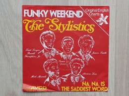 The Stylistics - Funky Weekend - Auf Vinyl-Single Von 1975 - Soul - R&B