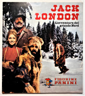 Album Figurine Panini - Jack London: L'avventura Del Grande Nord - Ed. 1975 - Autres & Non Classés