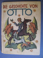 DIE GESCHICHTE VON OTTO. KÄTHE HIRSCH. 1930. ALEMANIA. - Tales & Legends