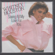 Disque Vinyle 45t - Whitney Houston - Saving All My Love For You - Dance, Techno En House