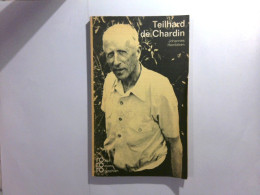 Pierre Teilhard De Chardin In Selbstzeugnissen Und Bilddokumenten Dargestellt - Biographies & Mémoirs