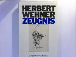 Herbert Wehner : Zeugnis - Biographies & Mémoirs