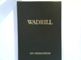 Wadrill - Ein Heimatbuch : Zur 1000 - Jahr - Feier - Germania