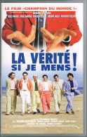 K7 VHS - LA VERITE SI JE MENS Avec Richard Anconina, Elie Kakou, José Garcia, Vincent Elbaz, Bruno Solo, Anthony Delon - Comédie