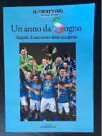 NAPOLI……Il Racconto Dello Scudetto…….Un Anno Da Sogno……a Cura Di Francesco De Luca - Deportes