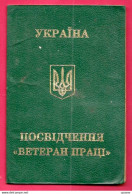 6962 UKRAINE UKRAINIA  UKRAIN CERTIFICAT TRAVAILLEUR VÉTÉRAN VETERAN WORK” CERTIFICATE PASSPORT PASSEPORT - Documents Historiques