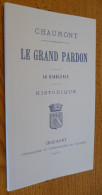 Le GRAND PARDON - La DIABLERIE (CHAUMONT - Haute-Marne) - Champagne - Ardenne