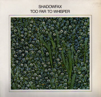 * LP *  SHADOWFAX - TOO FAR TO WHISPER (Germany 1986 EX) - Jazz