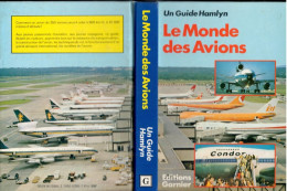 Editions GARNIER - Le MONDE Des AVIONS - Par Brian WALTERS -( 1982 ) Un Guide Hamlyn - Flugzeuge