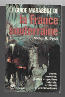 LE GUIDE MARABOUT DE LA FRANCE SOUTERRAINE. - Zonder Classificatie