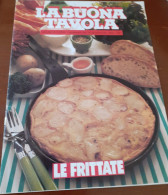 La Buona Tavola - Le Frittate - Maison Et Cuisine