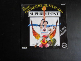 45t  SUPER DUPONT  Le Grand Orchestre Du Splendide Pochette  GOTLIB - Gotlib