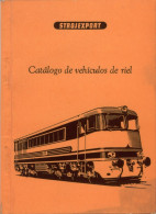 Catalogue STROJEXPORT 1961 Catàlogo De Vehiculos De Riel SKODA CKD TATRA Checaslov - En Espagnol - Unclassified