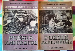 Georges Pillement - Anthologie De La Poésie Amoureuse (Les 2 Tomes) - Autres & Non Classés