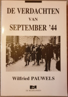 (1940-1945 COLLABORATIE REPRESSIE) De Verdachten Van September ’44. - Weltkrieg 1939-45