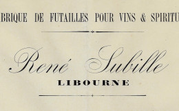 SANS DATE CIRCA 1890 Fabrique De Futailles  Futs Pour  Vins Et Spiritueux René Subille Libourne Gironde TARIFS VOIR SCAN - 1800 – 1899