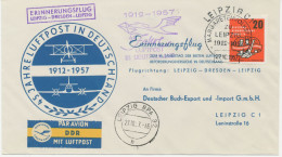 DDR 27.10.1957, 45 Jahre Luftpost In Deutschland Erinnerungsflug Der Deutsche Lufthansa Ost „LEIPZIG – DRESDEN – LEIPZIG - Lettres & Documents